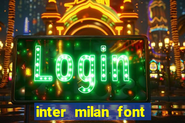 inter milan font free download